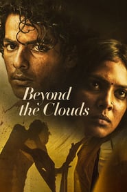 Beyond the Clouds izle